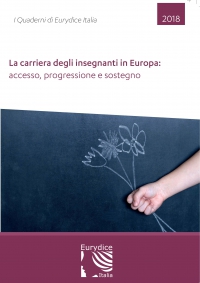 La carriera degli insegnanti in Europa: accesso, progressione e sostegno